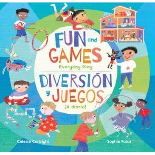 Fun and Games / Diversión Y Juegos Everyday Play / ¡A Diario!