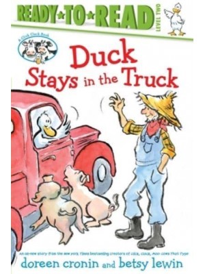 Duck Stays in the Truck - A Click, Clack Book