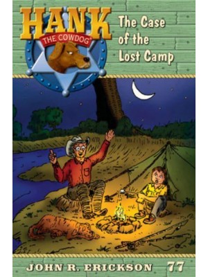 The Case of the Lost Camp - Hank the Cowdog (Hardcover)