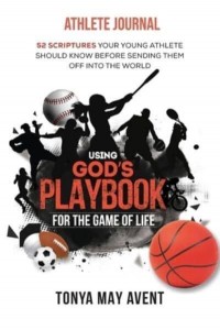 Using God's Playbook for the Game of Life Athlete Journal