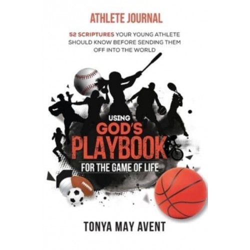 Using God's Playbook for the Game of Life Athlete Journal