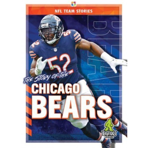 The Story of the Chicago Bears - NFL Team Stories