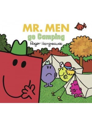 Mr. Men Go Camping Adam Hargreaves ; Created by Roger Hargreaves - Mr. Men & Little Miss Everyday