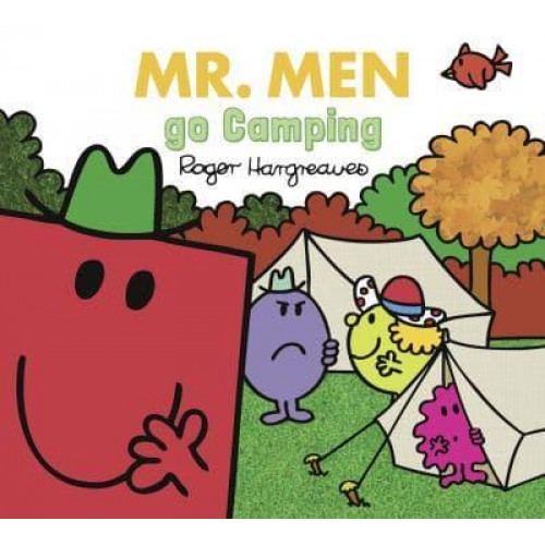 Mr. Men Go Camping Adam Hargreaves ; Created by Roger Hargreaves - Mr. Men & Little Miss Everyday