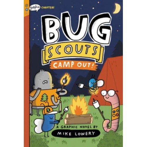 Camp Out!: A Graphix Chapters Book (Bug Scouts #2)