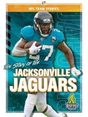 The Story of the Jacksonville Jaguars - NFL Team Stories