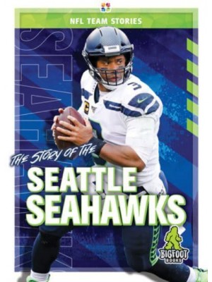 The Story of the Seattle Seahawks - NFL Team Stories