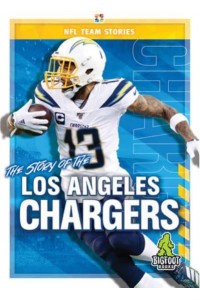 The Story of the Los Angeles Chargers - NFL Team Stories
