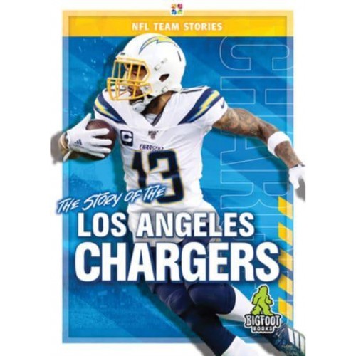 The Story of the Los Angeles Chargers - NFL Team Stories