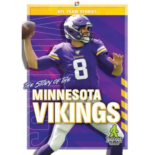 The Story of the Minnesota Vikings - NFL Team Stories