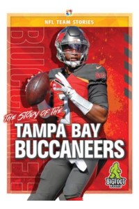 The Story of the Tampa Bay Buccaneers - NFL Team Stories