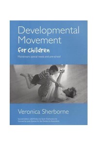 Developmental Movement for Children Mainstream, Special Needs and Pre-School