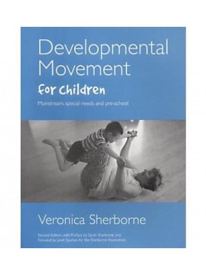 Developmental Movement for Children Mainstream, Special Needs and Pre-School