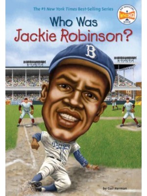 Who Was Jackie Robinson? - Who Was-- ?