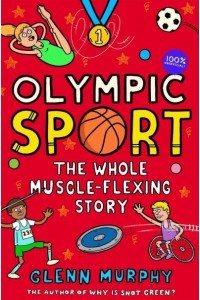 Olympic Sport The Whole Muscle-Flexing Story - The Science Sorted Series