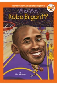 Who Was Kobe Bryant? - Who Was... ?