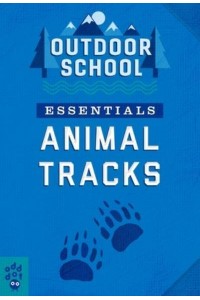 Outdoor School Essentials: Animal Tracks - Outdoor School