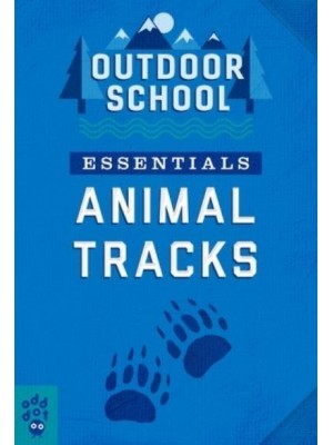 Outdoor School Essentials: Animal Tracks - Outdoor School