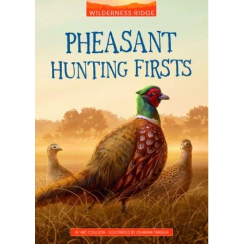 Pheasant Hunting Firsts - Wilderness Ridge