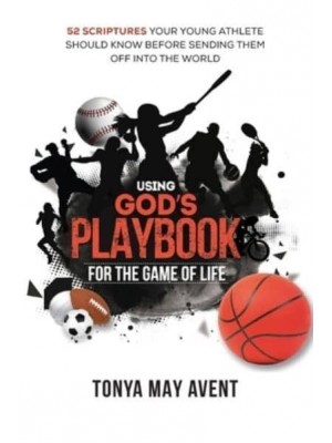 Using God's Playbook for the Game of Life