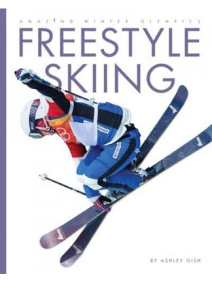 Freestyle Skiing - Amazing Winter Olympics