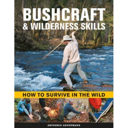 Bushcraft & Wilderness Skills How to Survive in the Wild