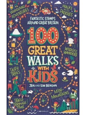 100 Great Walks With Kids Fantastic Stomps Around Great Britain
