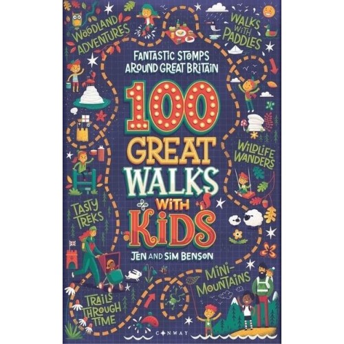 100 Great Walks With Kids Fantastic Stomps Around Great Britain
