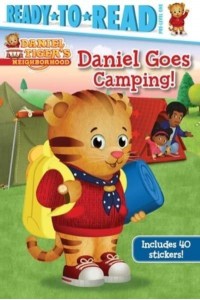 Daniel Goes Camping! Ready-To-Read Pre-Level 1 - Daniel Tiger's Neighborhood