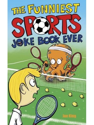 The Funniest Sports Joke Book Ever