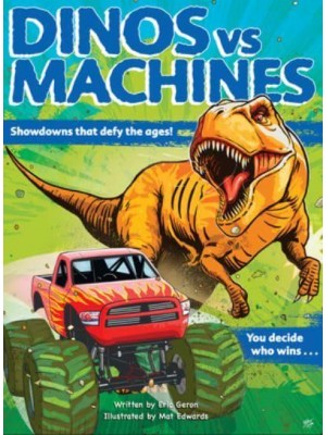 Dinos Vs. Machines Showdowns That Defy the Ages! You Decide Who Wins...