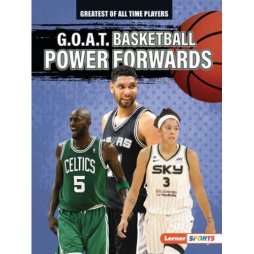G.O.A.T. Basketball Power Forwards - Greatest of All Time Players (Lerner (Tm) Sports)