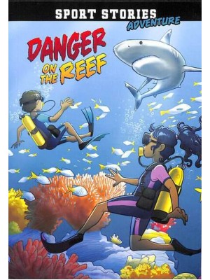 Danger on the Reef - Sport Stories. Adventure