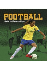 Football A Guide for Players and Fans - Sports Zone