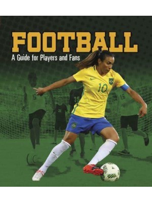 Football A Guide for Players and Fans - Sports Zone