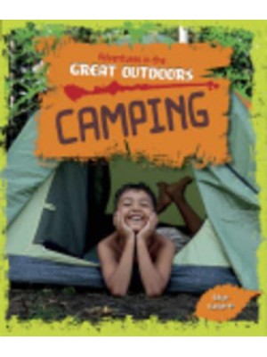 Camping - Adventures in the Great Outdoors