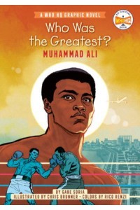 Who Was the Greatest? Muhammad Ali - A Who HQ Graphic Novel