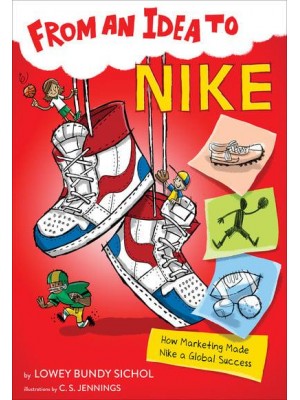 From an Idea to Nike How Marketing Made Nike a Global Success - From an Idea To