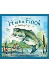 H Is for Hook A Fishing Alphabet