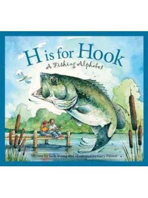 H Is for Hook A Fishing Alphabet