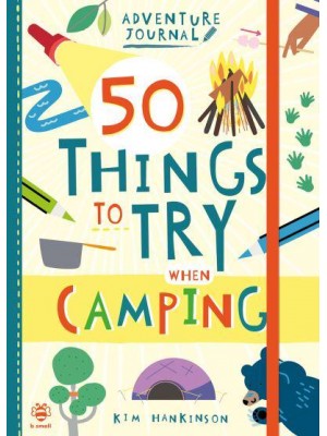 50 Things to Try When Camping - Adventure Journal