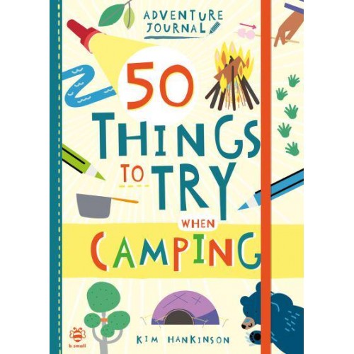 50 Things to Try When Camping - Adventure Journal