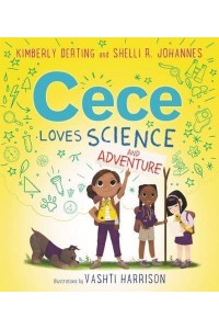 Cece Loves Science and Adventure - Cece Loves Science