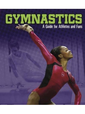 Gymnastics A Guide for Athletes and Fans - Sports Zone