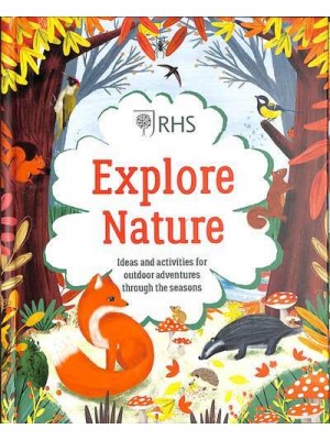Explore Nature Ideas and Activities for Outdoor Adventures Through the Seasons - RHS