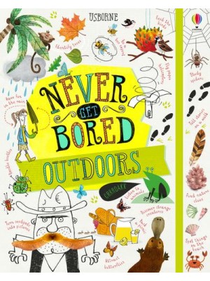 Never Get Bored Outdoors - Never Get Bored