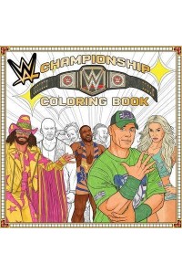 WWE: The Official Championship Coloring Book - Wwe