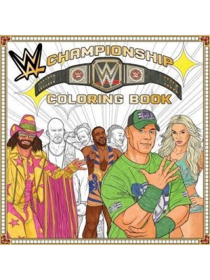 WWE: The Official Championship Coloring Book - Wwe