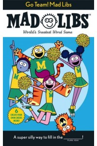 Go Team! Mad Libs World's Greatest Word Game - Mad Libs