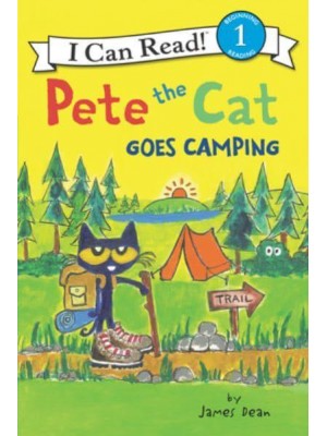 Pete the Cat Goes Camping - I Can Read Level 1